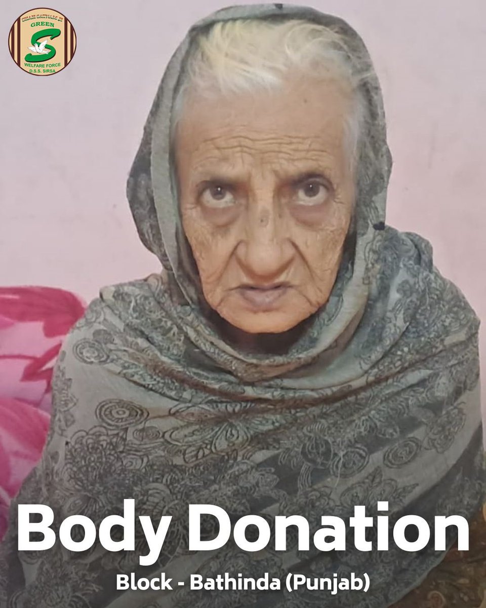 GreenSwelfares's tweet photo. A Shah Satnam Ji Green ’S’ Welfare Force Wing volunteer from Bathinda, Punjab, recently made a remarkable contribution to healthcare through posthumous body donation for medical research. This selfless act serves as a powerful reminder of the immense benefit such donations provide. Donated bodies are crucial for training future doctors and scientists, allowing them to gain hands-on experience that translates to better patient care and advancements in medical treatments. #MedicalResearch #BodyDonation #Derasachasuada