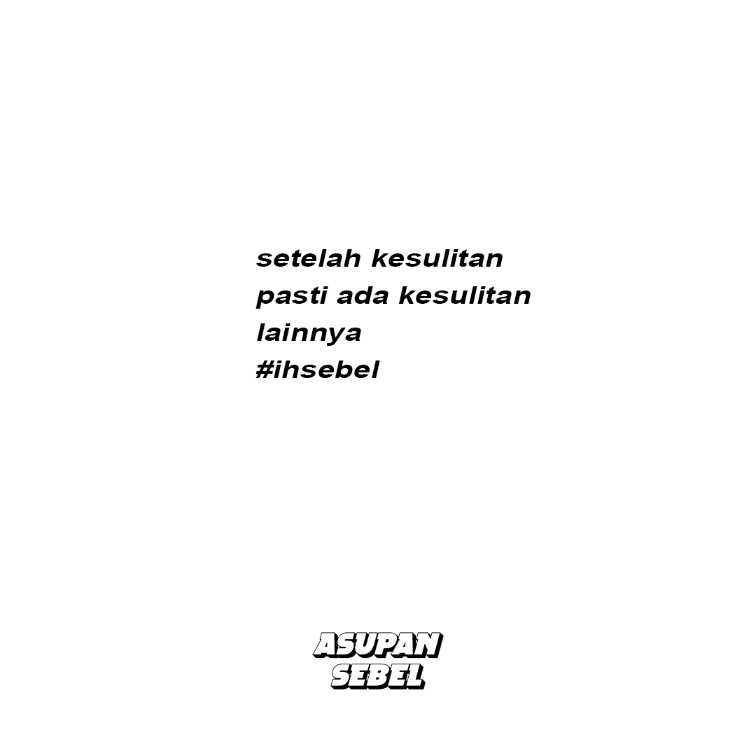 AsupanSebel's tweet photo. #ihsebel #idihsebel #asupansebel #quotes #quotessebel https://t.co/lEAmx6Ck5L