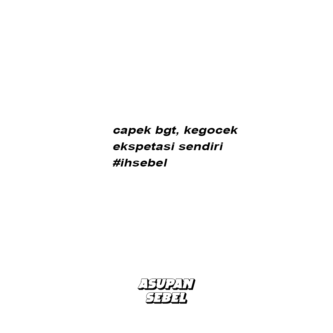 AsupanSebel's tweet photo. #ihsebel #idihsebel #asupansebel #quotes #quotessebel https://t.co/z38sZk27PX