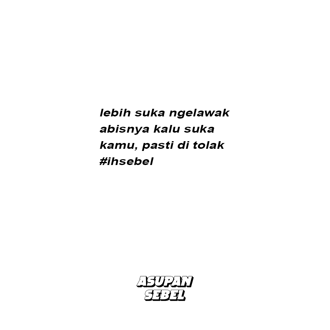 AsupanSebel's tweet photo. #ihsebel #idihsebel #asupansebel #quotes #quotessebel https://t.co/v1RFHfjsEy