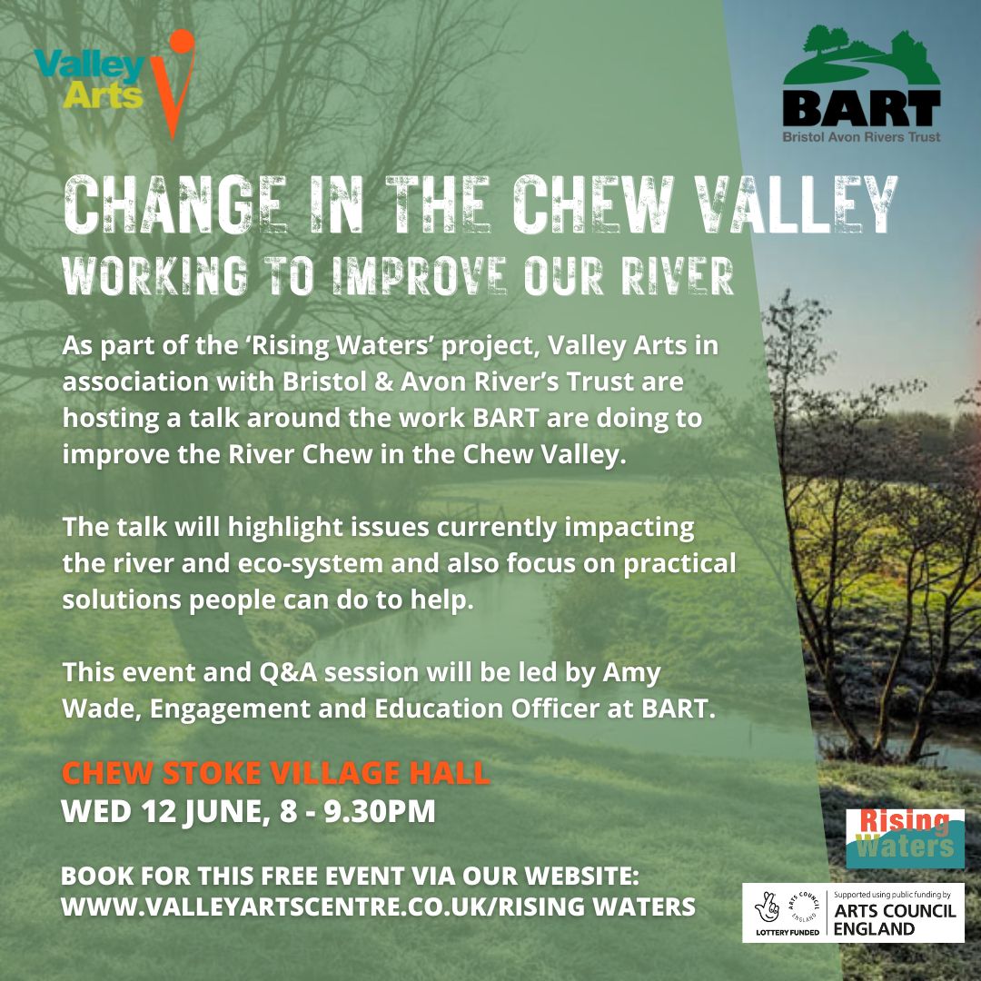 Free talk as part of the Rising Waters Community Project! 
Change in the Chew Valley with Bristol Avon Rivers Trust - learn what we can all do to help improve our waterways.
Reserve a free spot here:
valleyartscentre.co.uk/.../rising-wat…
#bristolavonrivertrust #saveourwaterways