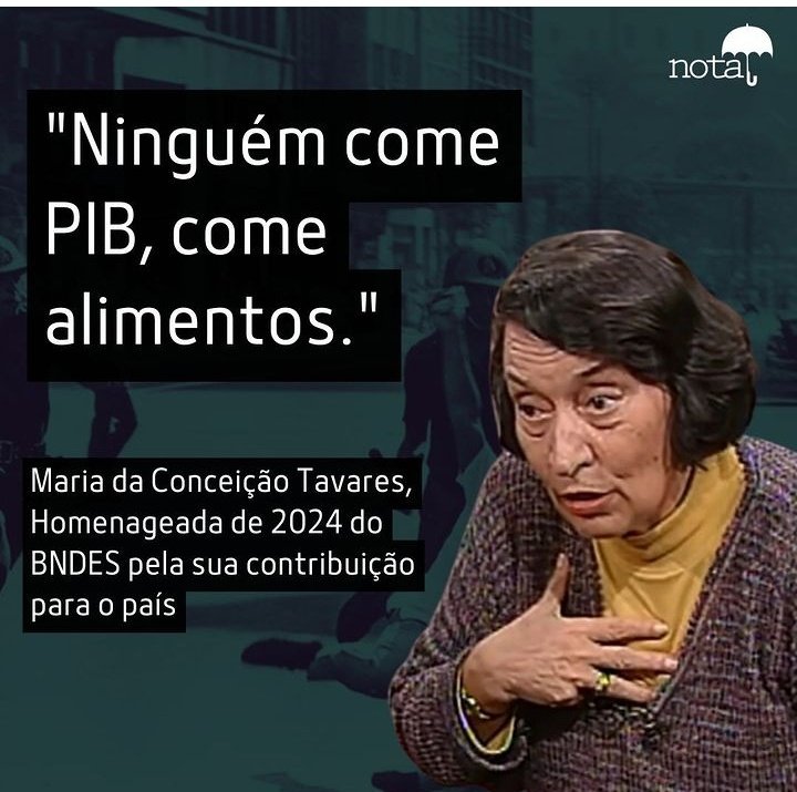 Maria da Conceição Tavares, presente!!! 💔