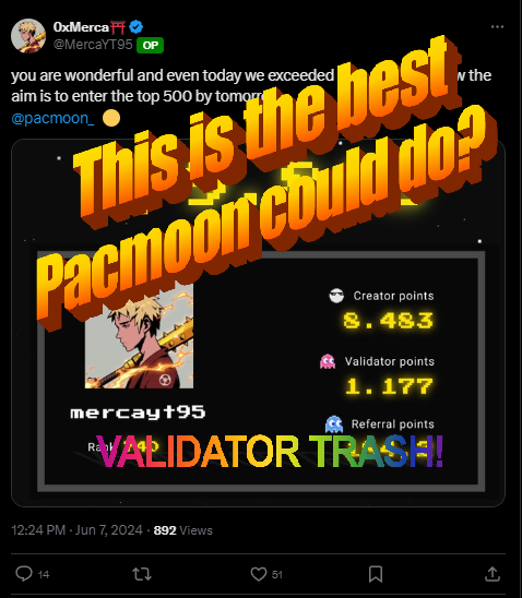 OmiWeb3's tweet image. Another in the wild, 51 likes for that copy paste. LONG LIVE THE CREATORS! :P @pacmoon_ Let's try harder #PacFam