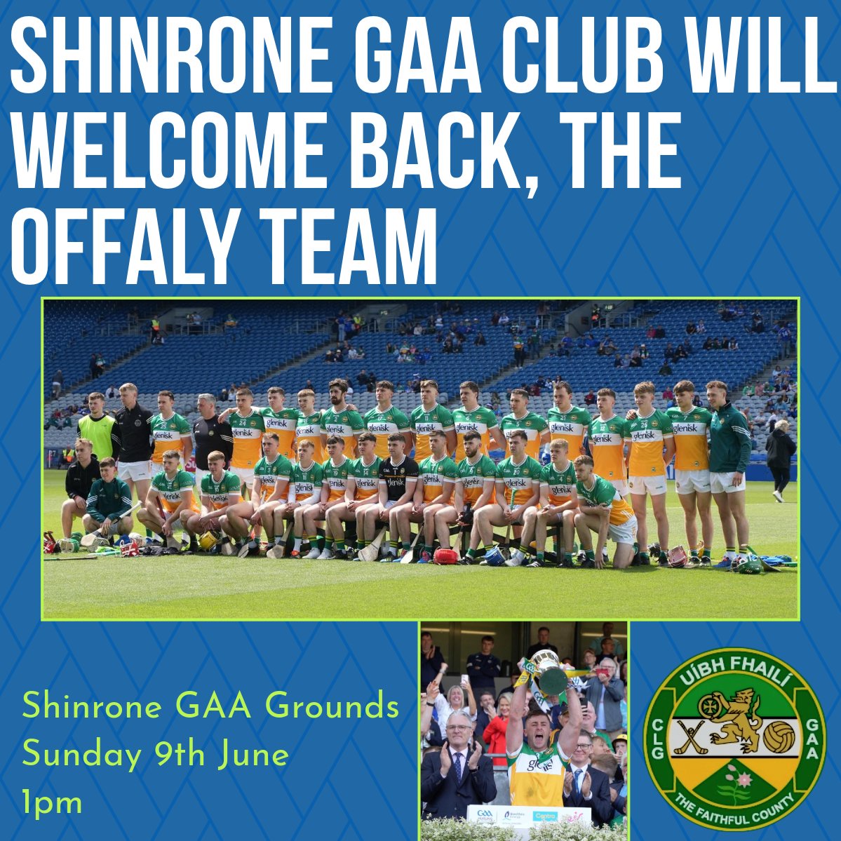 Offaly_GAA's tweet photo. Shinrone Gaa Club will welcome the Joe McDonagh Cup, their club man and Offaly Captain Jason Sampson and all the Offaly players to @ShinroneGaa at 1pm tomorrow Sunday 9th.

The players will meet supporters and will be available for photos and a chat.

#TheFaithful @Glenisk https://t.co/LQUkREWSlR