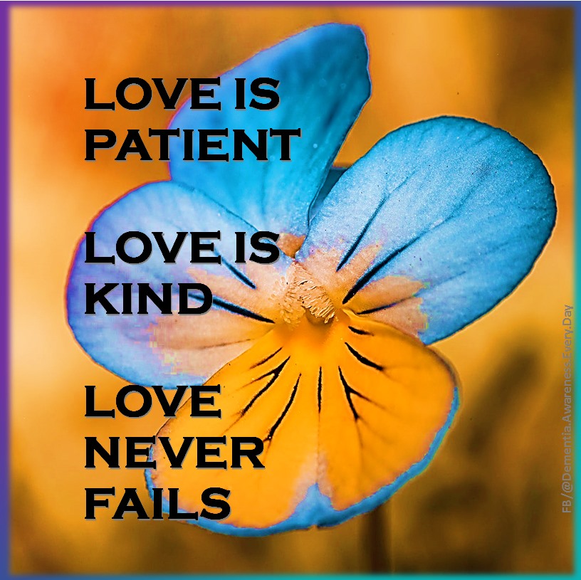 Please re-Tweet to raise awareness. #Dementia is frustrating. Dementia is cruel. Dementia is relentless. But love is patient. Love is kind. Love never fails. We cannot stop dementia... yet. But we can choose not to let dementia stop love.

#Alzheimers #caregiving #quote