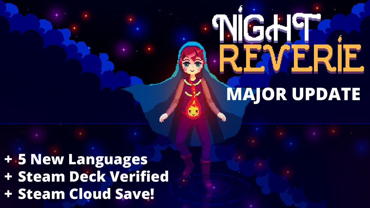 Night Reverie steam update is now live!
🌎 5 new languages
✅ Steamdeck verified
☁️ Steam Cloud Save

And as bonus, you can now get the game with a 40% DISCOUNT (Our biggest discount yet!) as part of the <a href="/womenledgames/">Women-Led Games</a> &amp; <a href="/LAGShowcase/">Latin American Games Showcase 🔜 GDC</a> steam event💜

Go get a heartwarming story