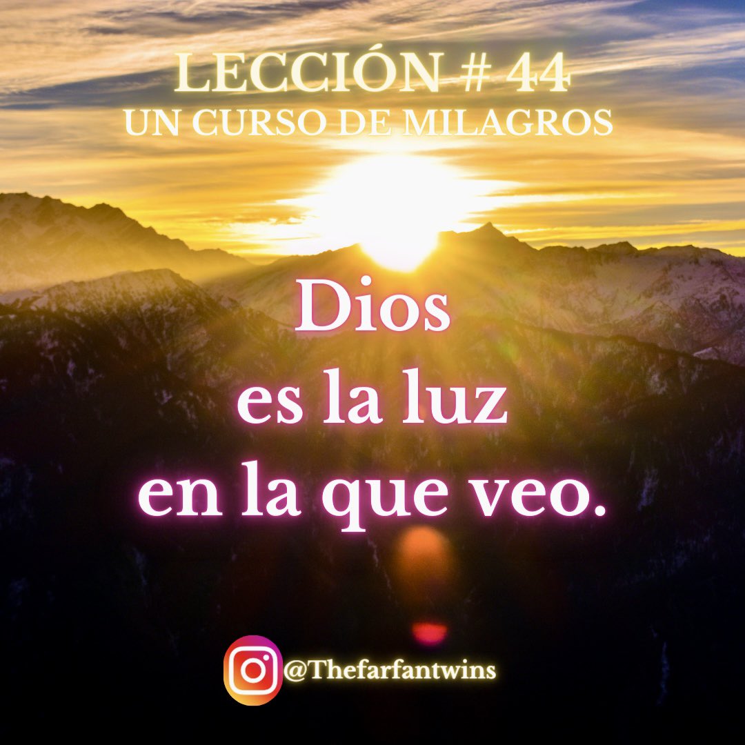 TheFarfanTwins's tweet photo. #uncursodemilagros Lección 44, explicación en el Facebook e instagram de @TheFarfanTwins #ucdm https://t.co/4Xqua6L1tQ