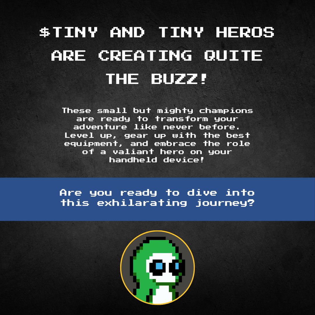 📰 $Tiny Token and @‌tinyheros_ are the hot topic!

These pint-sized champions are primed to shake things up in this legendary journey!

Amp up🤛

gear up⚙️

and step into the hero role on your mobile device!

CA: D3u7mgroPcbTm62GabAZSLhDS98ybHD9APJLARcdTjXz

#TinyHeroes