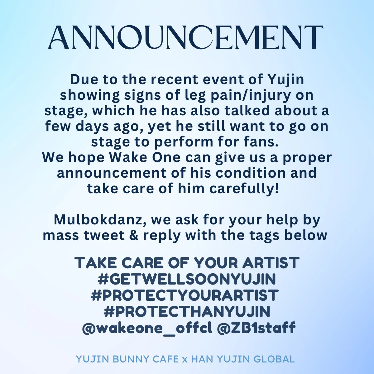 hanyujinglobal's tweet photo. 📣 ㅡ ANNOUNCEMENT 

Due to the recent event of Yujin showing signs of leg pain/injury on stage, which he has also talked about a few days ago, yet he still go on stage to perform for fans. We hope Wake One can give us a proper announcement of his condition & take care him carefully! 

Mulbokdanz/Zerose, we ask for your help by mass tweet & reply below with this tags ⬇️

TAKE CARE OF YOUR ARTIST
#GETWELLSOONYUJIN
#PROTECTYOURARTIST 
#PROTECTHANYUJIN
 @wakeone_offcl @ZB1staff