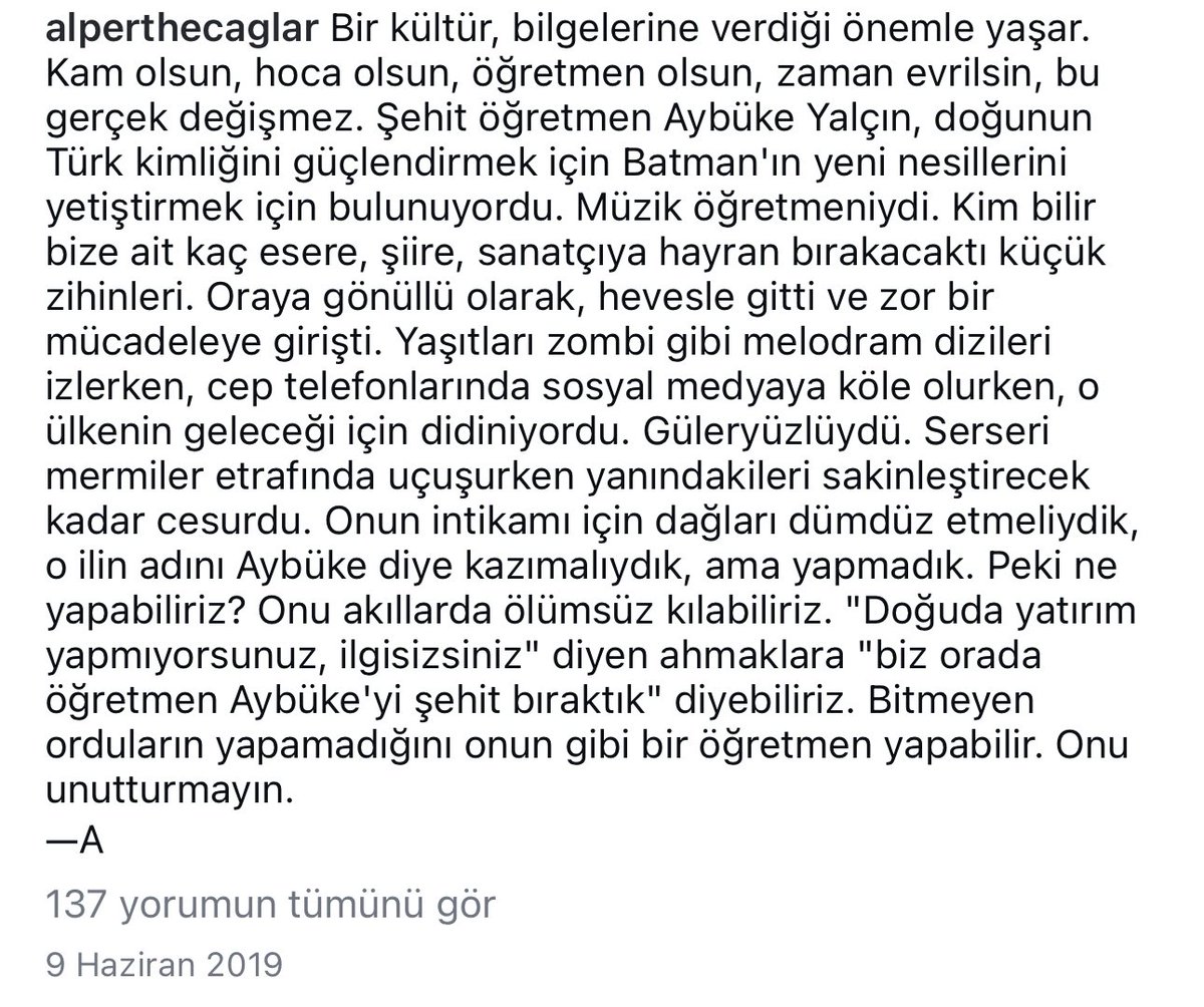 “Onun intikamı için dağları dümdüz etmeliydik, o ilin adını Aybüke diye kazımalıydık ama yapamadık.”