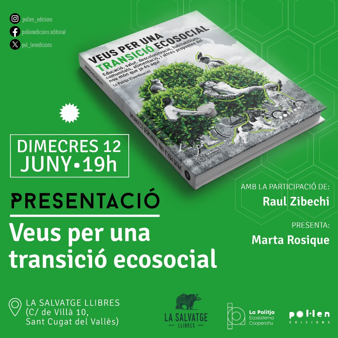 LaPolitja_PolCooperatiu (@lapolitja_) on Twitter photo Durant més d’un any, diverses persones han compartit visions d'educació, salut, habitabilitat, descolonització, governança o alimentació.
Les hem recollit a 'Veus per una transició ecosocial' (ed. <a href="/pol_lenedicions/">pol·len edicions</a>). El presentem a #SantCugat!
📌 12 de juny | 19 h
<a href="/lasalvatge/">La Salvatge Llibres</a> Durant més d’un any, diverses persones han compartit visions d'educació, salut, habitabilitat, descolonització, governança o alimentació.
Les hem recollit a 'Veus per una transició ecosocial' (ed. <a href="/pol_lenedicions/">pol·len edicions</a>). El presentem a #SantCugat!
📌 12 de juny | 19 h
<a href="/lasalvatge/">La Salvatge Llibres</a>