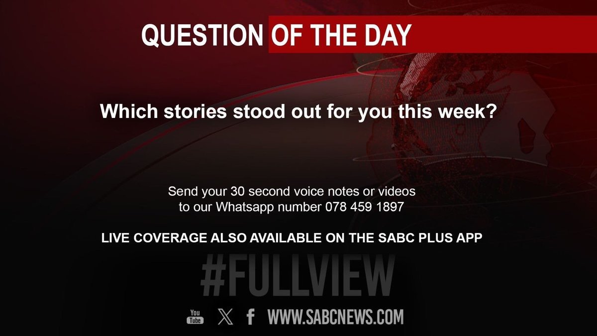[QUESTION OF THE DAY] ​Which stories stood out for you this week? With <a href="/Oliver_Speaking/">Oliver Dickson</a> #FullView #SABCNews