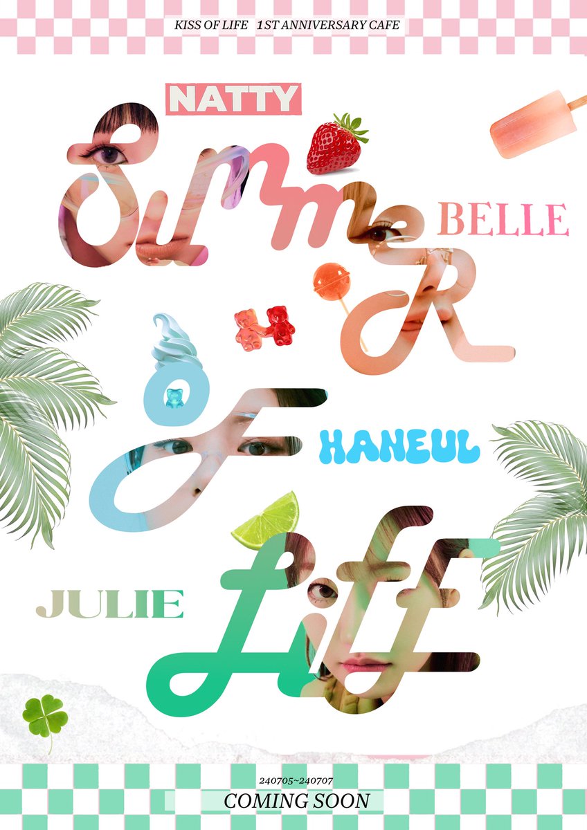 𝗦𝘂𝗺𝗺𝗲𝗿 𝗼𝗳 𝗟𝗶𝗳𝗲 ⛱️

𝐶𝑂𝑀𝐼𝑁𝐺 𝑆𝑂𝑂𝑁✨

‘𝐾𝐼𝑆𝑆 𝑂𝐹 𝐿𝐼𝐹𝐸’ 1𝑠𝑡 𝐴𝑛𝑛𝑖𝑣𝑒𝑟𝑠𝑎𝑟𝑦 𝐶𝑎𝑓𝑒 

07.05~07.07, 카페 어싸이드
Cafe Aside, Hongik University Station

#키씨_불러_KIOF_1주년
#Happy_KIOF_1st_Anniversary
#KISSOFLIFE #KIOF #키스오브라이프