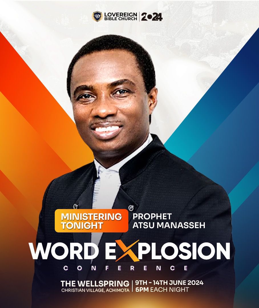 LovereignChurch's tweet photo. Ministering Tonight is Prophet Atsu Manasseh.
โ๏ธ: 6:00pm each night
๐๏ธ: 9-10th June,2024
๐: Lovereign Bible Church, The Wellspring, Christian Village Achimota.
Come with an expectant heart ready to receive and your life will never be the same.
#WordExplosionConference https://t.co/QwhqYU6MVk