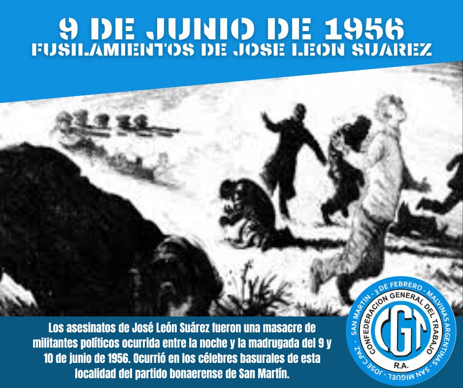 9 de Junio de 1956
FUSILAMIENTOS DE JOSE LEON SUAREZ