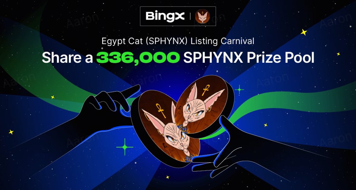 🎁 $SPHYNX Listing Carnival  <a href="/egyptcatsolana/">Egypt Cat</a> 
💰 Share a prize pool up to 336,000 SPHYNX!
Details 👉 = bingx.com/en-us/act/temp…
💰 5 winners! 1,000 SPHYNX #Giveaway each!
✅ To enter: RT this tweet and tag 5 friends.