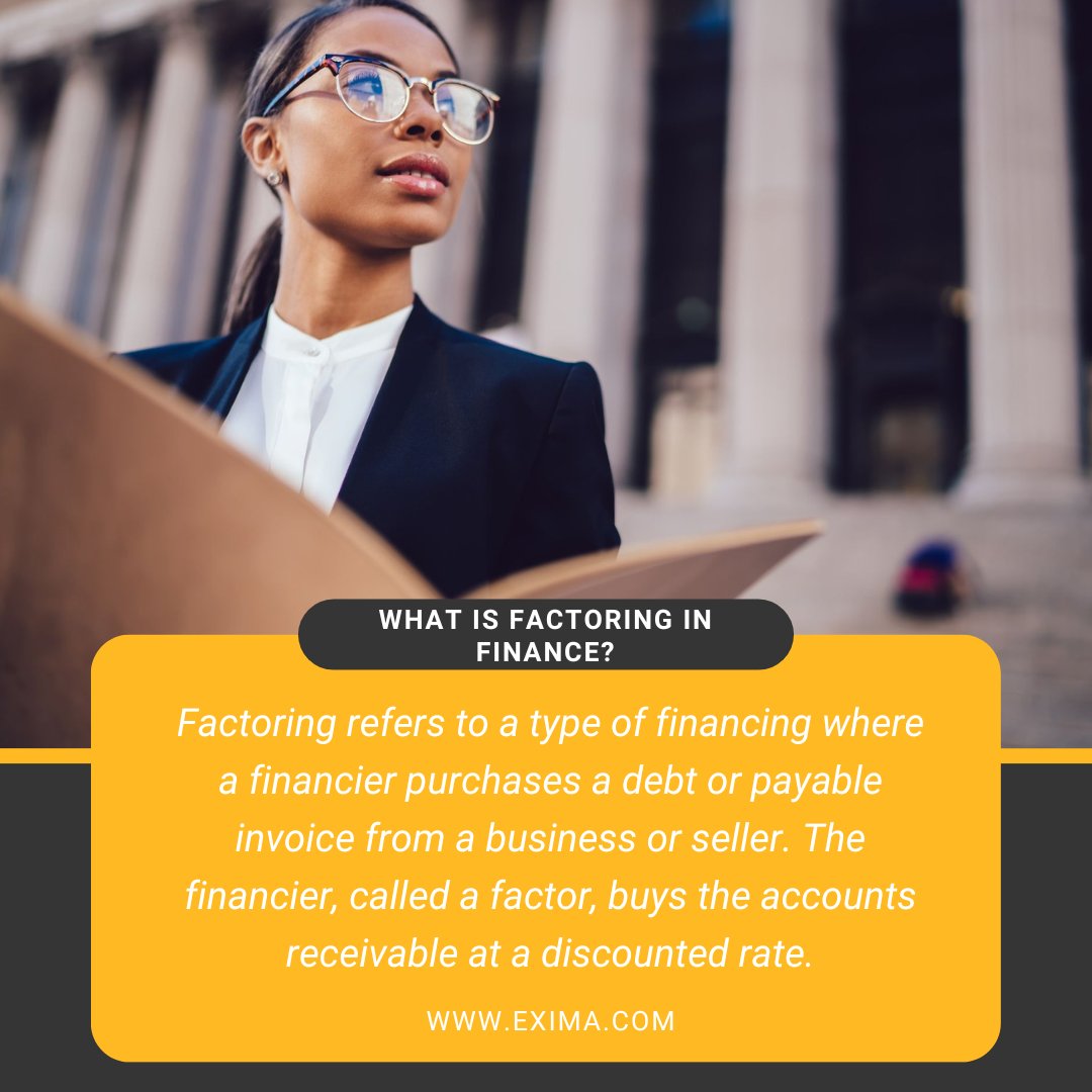 Factoring refers to a type of financing where a financier purchases a debt or payable invoice from a business or seller. The financier, called a factor, buys the accounts receivable at a discounted rate.

zurl.co/CLPg

#EXIMA #internationaltrade #globaltrade