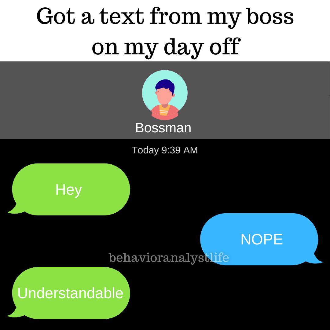 bxanalystlife's tweet photo. When my boss texts me on Sunday Funday. Follow @behavioranalystlife for ABA-relatable content https://t.co/5PXpdw7vcj