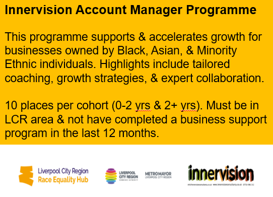 LastMayorLpool's tweet photo. Calling all Black, Asian and Minority Ethnic Business Owners

Apply for the Innervision Account Manager programme by Midnight, 30th June: https://t.co/k0HFMPEPWU

Questions? Contact: info@innervisioncommunityconsultancy.co.uk 

#BusinessGrowth #Innervision #LCRCA https://t.co/A8CuGiDraB