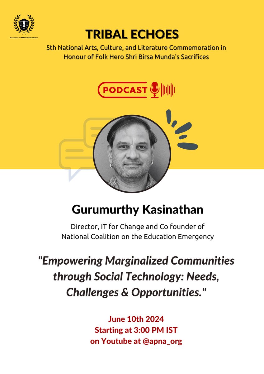 APNA_org's tweet photo. Join Us for Session 2 of Tribal Echoes 2024: Empowering Marginalized Communities Through Social Technology on our YouTube channel. 

Date: June 10, 2024
Time: 3 PM

We are honoured to have Mr Gurumurthy Kasinathan, Director of IT for Change, as our esteemed guest. https://t.co/61LSXfXl3T