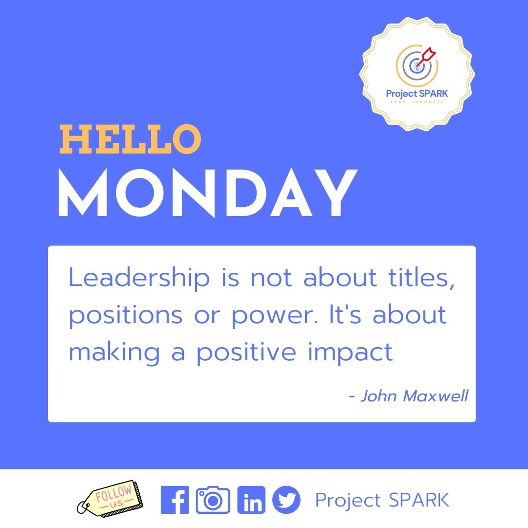 spark4youths's tweet image. #mondaymotivation Leadership laden with positive impacts #ProjectSpark