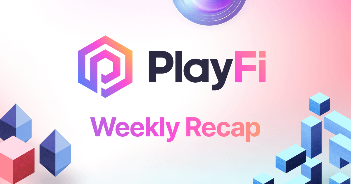 It's been a great past few weeks over here at PlayFi 😆

Check out what we did 👇