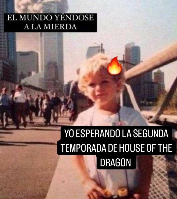 en una semana sale la segunda temporada de house of the dragon, TENDREMOS VENGANZA, FUEGO, SANGRE, GUERRA, DRAGONES