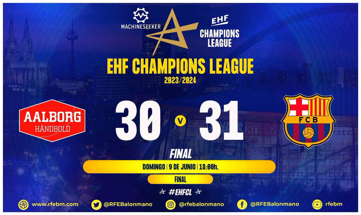 RFEBalonmano's tweet photo. 🏆 @ehfcl
📌 Final
⏱ 60' - Final
🏟️ Lanxess Arena 

🆚 Aalborg Handbold 30:31 @FCBhandbol 

📺 @DAZN_ES | @esport3 | #EHFTV 

🎙️ ¡FINAL! El club azulgrana suma la Champions número 1️⃣2️⃣ de su historia. 👏👏

#️⃣ #Balonmano #ehffinal4 #ehfcl https://t.co/saeKyJUTLg