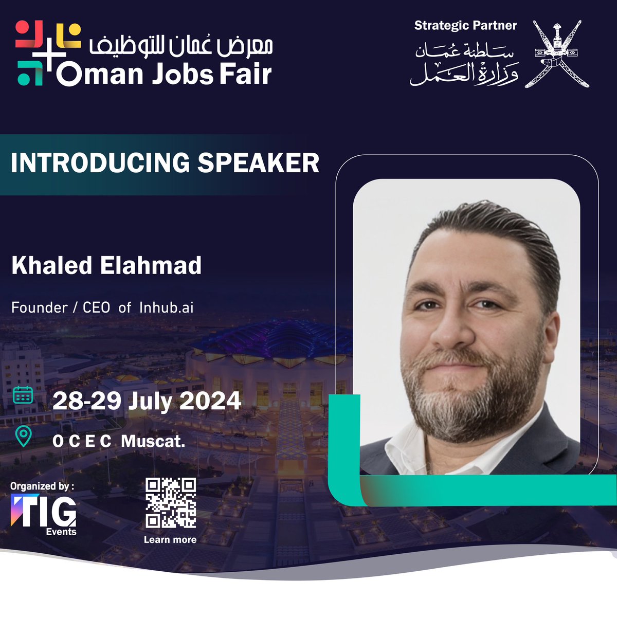 OmanJobsFair's tweet photo. We’re pleased to Introduce our new Speaker at Oman Jobs Fair Mr. Khaled El Ahmad, Founder/CEO of @JoinInhub ✨

Join us and gain valuable insights with Mr. Khaled El Ahmad on 28th-29th July 2024✨

Secure your spot: https://t.co/duebr3wDCp

#Omanjobsfair https://t.co/xUHPbHzUTU