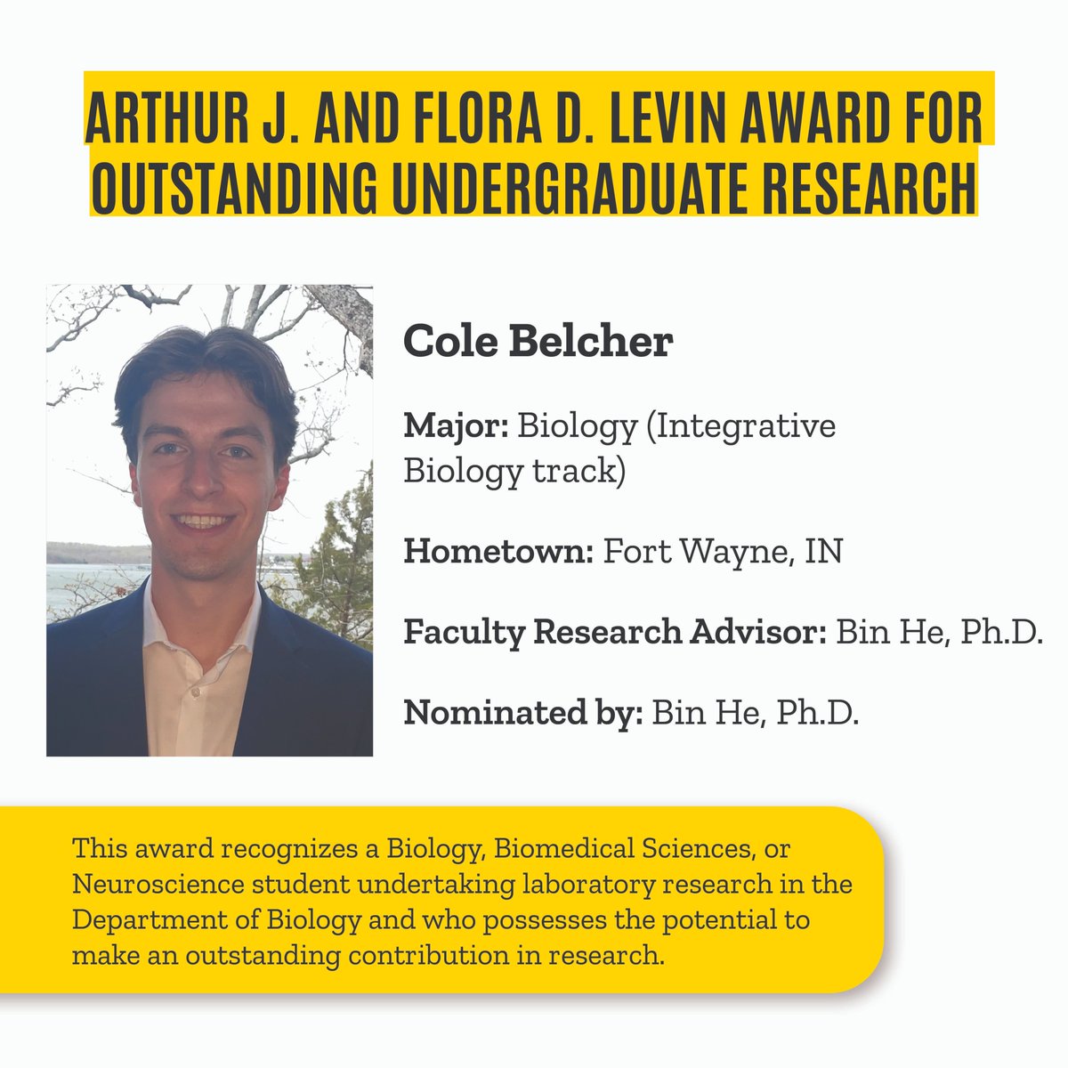 Congratulations to Cole Belcher for receiving the Arthur J. &amp; Flora D. Levin Award for Outstanding Undergraduate Research! Cole served as an undergraduate research assistant in the He Lab for 2 years, &amp; he graduated in Spring 2024 with a BS in Biology (Integrative Biology Track).