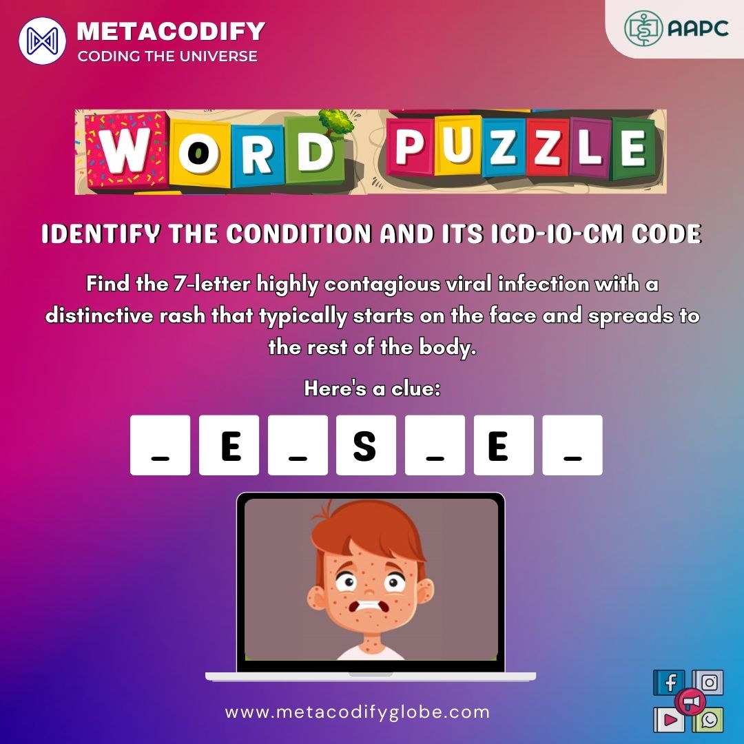 Metacodify's tweet image. Discover the Condition and Its ICD-10-CM Code
#MedicalQuiz #ICD10Code #Metacodify #ViralInfection #ContagiousDiseases #MedicalEducation #HealthcareProfessionals #MedicalMystery #InfectiousDiseases #HealthcareCommunity