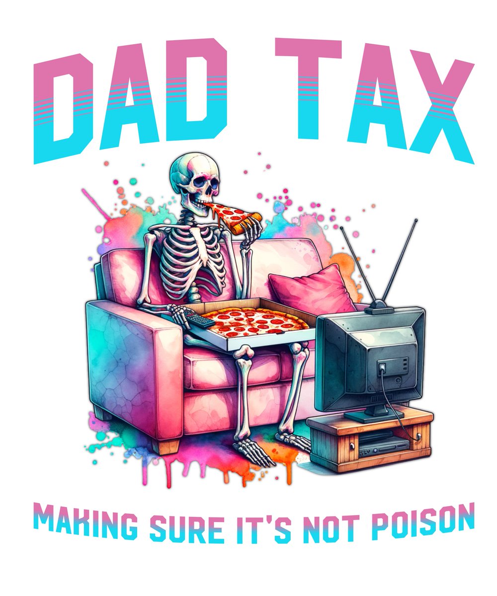 DAD TAX Making Sure it's Note Poison