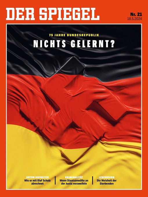 Capa da Revista "Der Spiegel" de 18 de maio de 2024.
República Federal Alemã: 75 anos
Nichts gelernt? (Não aprendeu nada?)
