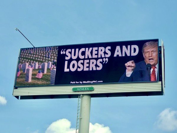 I’m confused. Why would I use it to help “Suckers and Losers”? Haven’t you seen our billboard?