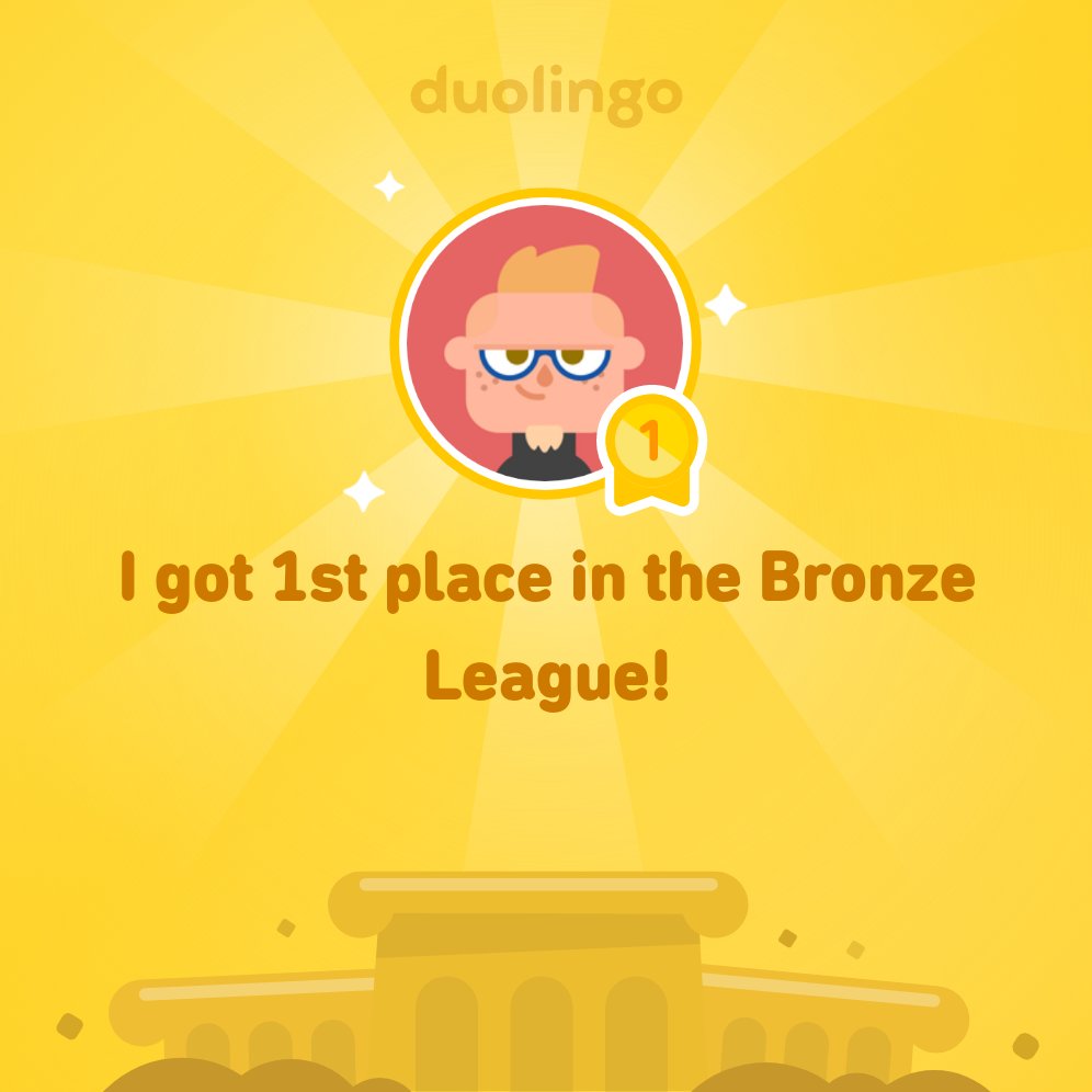 CToddGo_Rhost's tweet photo. I finished 1st place in Bronze League on @Duolingo! https://t.co/KhQJVX1f1F