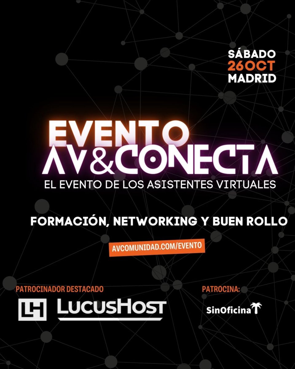 Evento AV&amp;Conecta
¡No te lo pierdas! 🚀
#AVConecta #AsistentesVirtuales #Networking #Formación
🗓️ 26 de octubre
📍 Madrid(Talent Garden)
🎟️ Entradas en [avcomunidad.com/evento]
Patrocinador destacado: <a href="/LucusHost/">LucusHost</a>  
Patrocina: <a href="/SinOficina_com/">SinOficina 🌴 Coworking Online</a> 
Colaboradores: @anavespana <a href="/fcovargas/">Paco Vargas - #EmailMarketing</a>