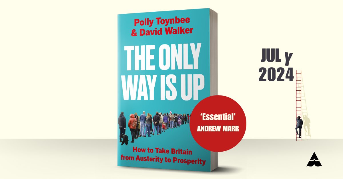 pollytoynbee's tweet image. Political change is coming. But what will the new government inherit?
Our new book explores what went wrong during the 14 years of Tory leadership, and what now must be remedied to take Britain from austerity to prosperity. Pre-order #TheOnlyWayIsUp today: guardianbookshop.com/The-Only-Way-I…