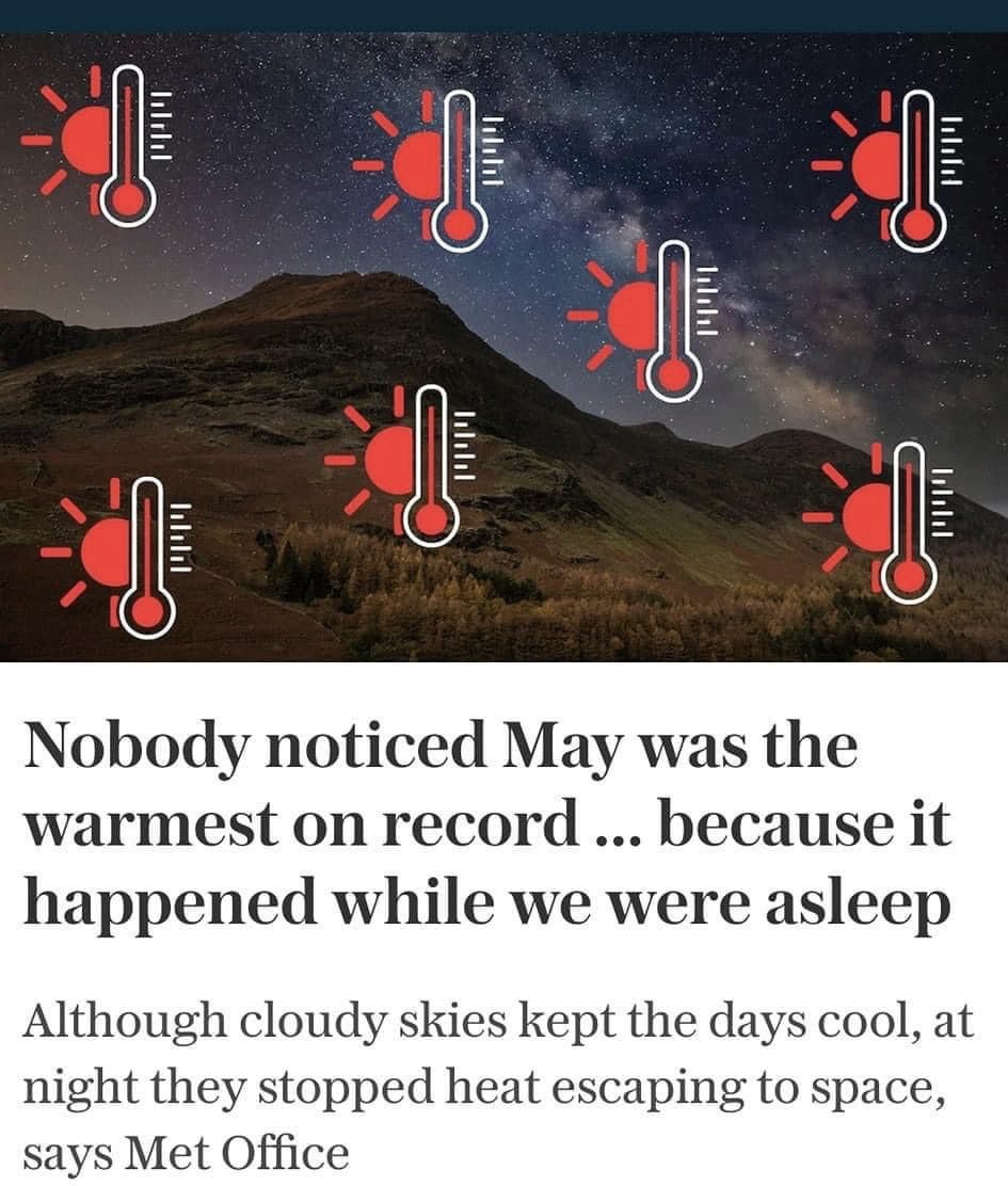 So apparently May 2024 was the warmest on record because it happened during the night due to the pesky cloud cover.  👀