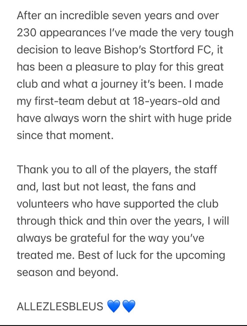 After an incredible seven years and over 230 appearances I’ve made the very tough decision to leave <a href="/BSFCTheBlues/">Bishop's Stortford FC</a>.

The club will always hold a special place in my heart. I wish you all the very best for the future. Time to see what the next challenge has in store for me.