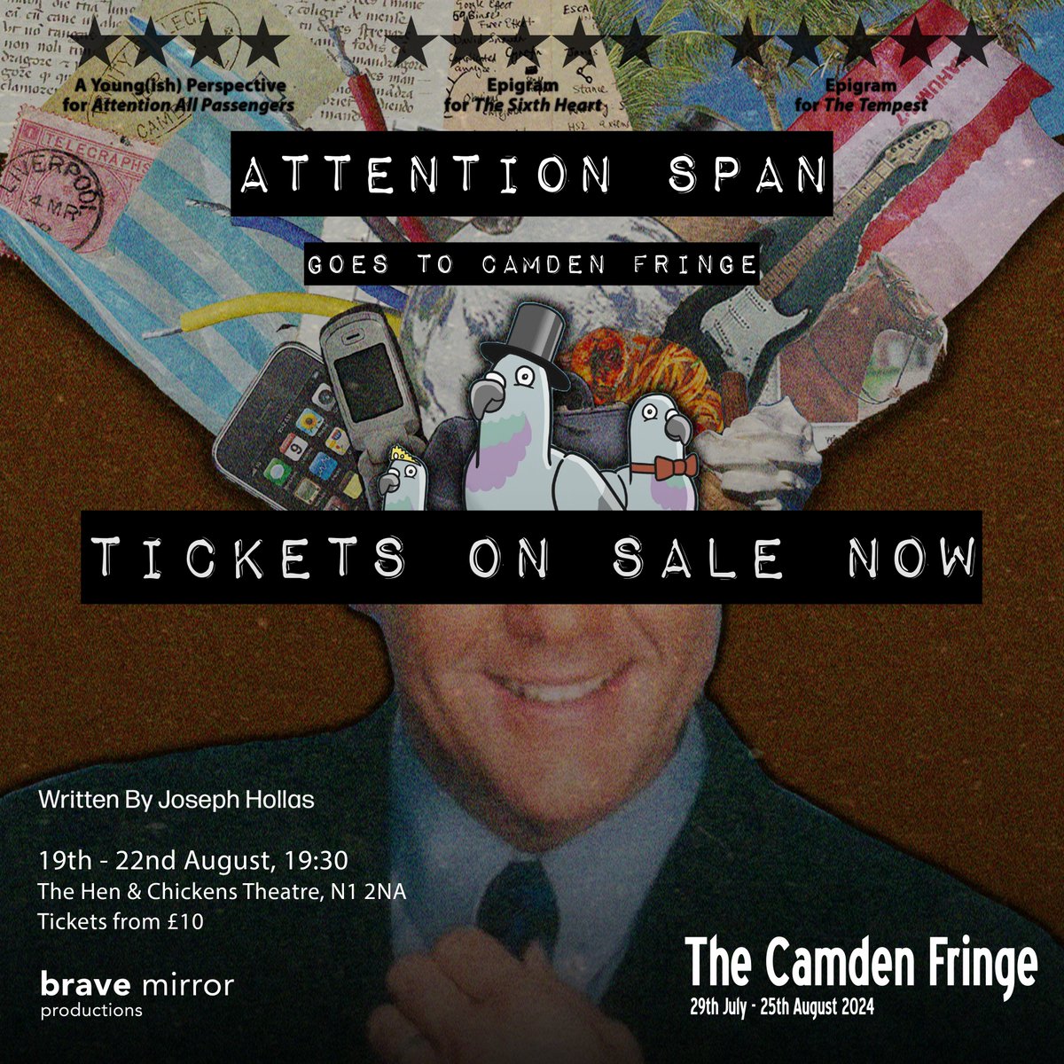 Brave Mirror Productions (@bravemirroruk) on Twitter photo 🚨BOOK NOW! ATTENTION SPAN IS BACK!🚨
Sold out, smash-hit sketch show ‘ATTENTION SPAN’ is returning for a new run in London in for <a href="/camdenfringe/">Camden Fringe</a> 2024. It’s too good to be true.
📍<a href="/TheHenChickens/">The Hen and Chickens Theatre</a>, 19th-22nd August
camdenfringe.com/events/attenti… 🚨BOOK NOW! ATTENTION SPAN IS BACK!🚨
Sold out, smash-hit sketch show ‘ATTENTION SPAN’ is returning for a new run in London in for <a href="/camdenfringe/">Camden Fringe</a> 2024. It’s too good to be true.
📍<a href="/TheHenChickens/">The Hen and Chickens Theatre</a>, 19th-22nd August
camdenfringe.com/events/attenti…