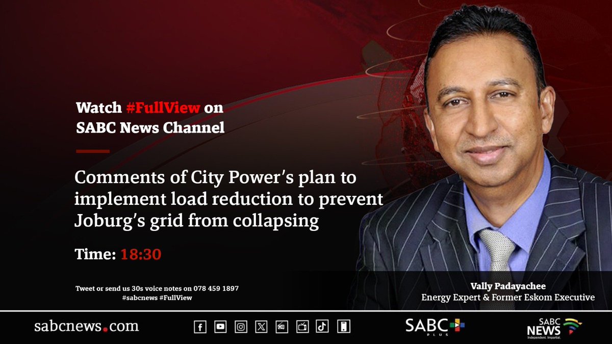 [STILL TO COME] On #FullView Vally Padayachee, comments of City Power’s plan to implement load reduction to prevent Joburg’s grid from collapsing. #SABCNews