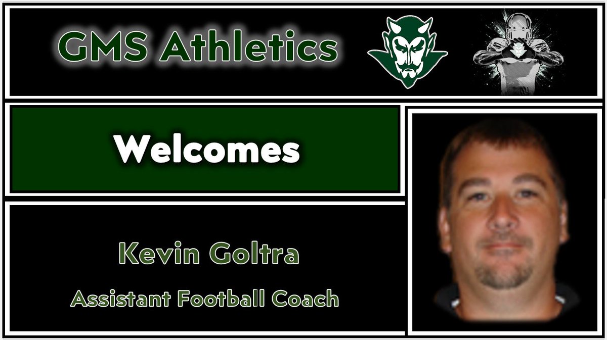 GMS Athletics, Football 
Greeneville Middle School Athletics is proud to announce our new Assistant Football Coach, Kevin Goltra
Go Devils! #RISEasONE #WEoverME 
@gms_tn <a href="/racheladamstn/">Dr. Rachel Adams</a> <a href="/CoachMcCall65/">Andy McCall</a> <a href="/Sizemore48/">Adam Sizemore</a> <a href="/GMSDEVILSFB/">Greeneville Middle School Football</a> <a href="/GHSMrG1/">Kevin Goltra</a>