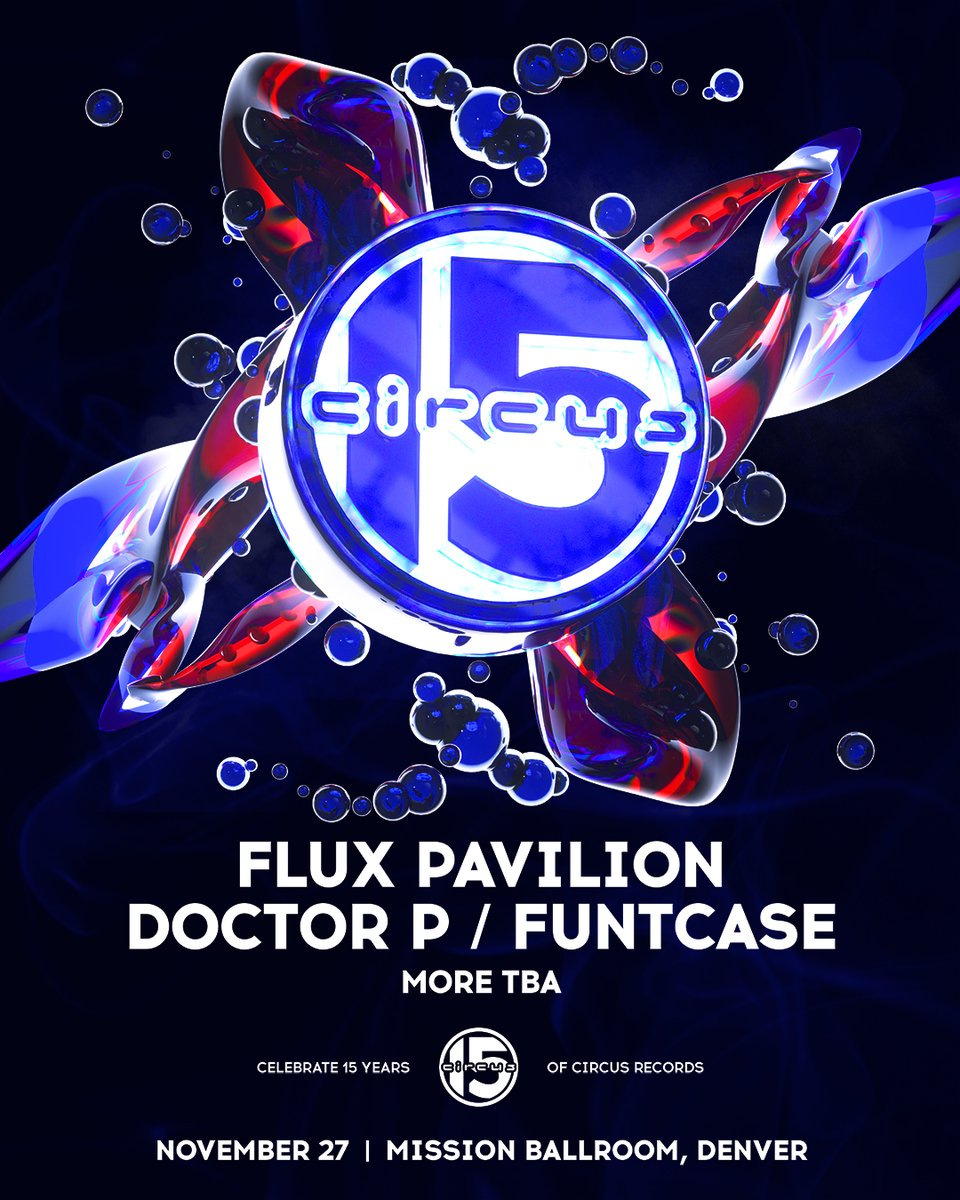 Where better to celebrate 15 years of Circus Records than in Denver? The whole Circus Crew descend on <a href="/missionballroom/">mission ballroom</a> this November 27th! 🔥

Tickets go live on 14th June. Sign up to our mailer to be the first in line!