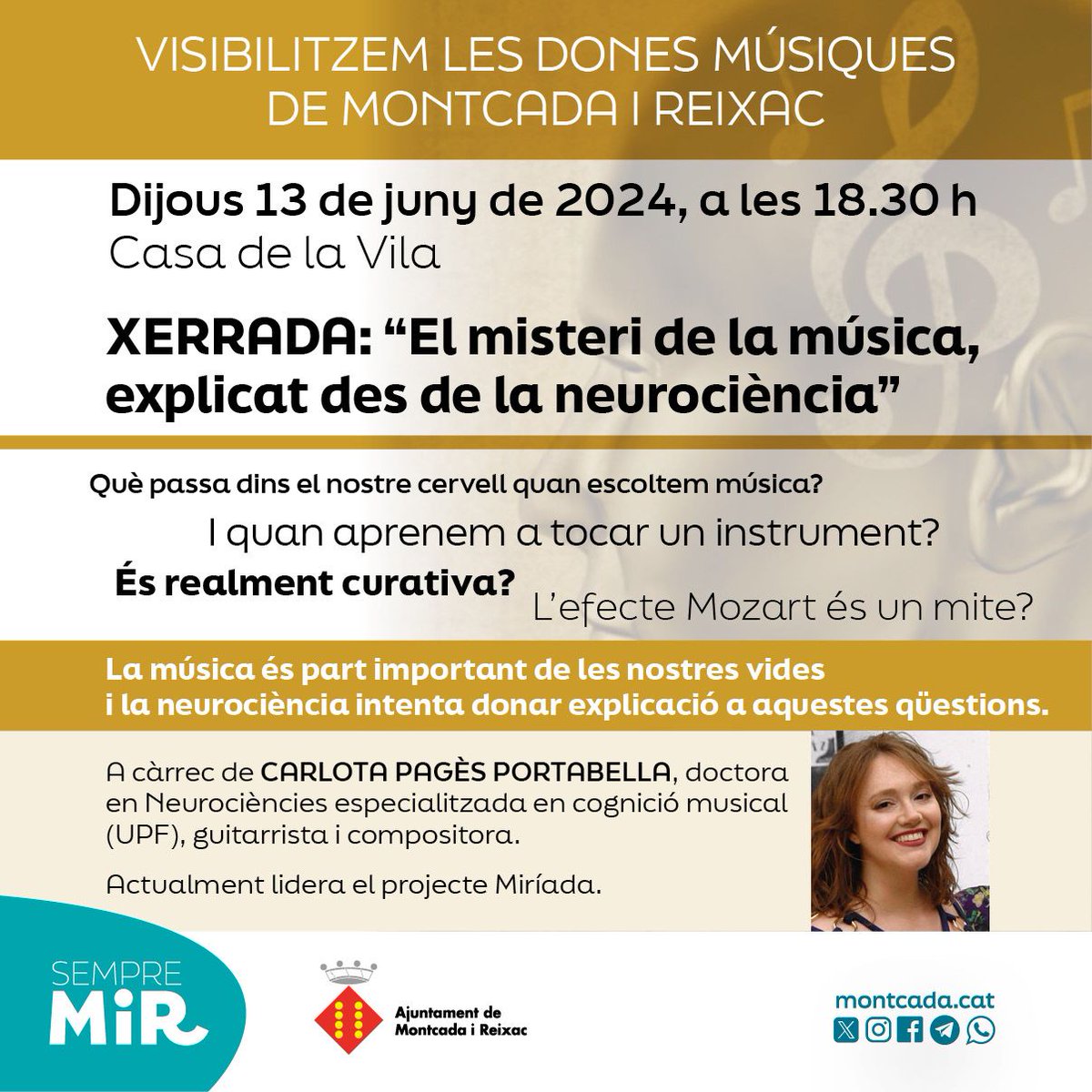 🎶Aquest dijous, donant continuïtat al projecte "Visibilitzem les dones músiques de Montcada i Reixac" tindrem aquesta xerrada tant interessant sobre música i neurociència, amb la montcadenca i doctora Carlota Pagès Portabella. No t'ho perdis!!!