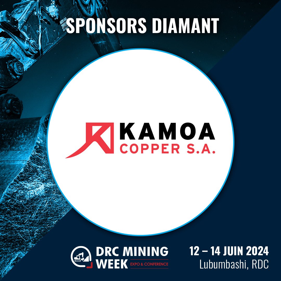 Annonce :
KAMOA COPPER : FIER SPONSOR DE 
LA SEMAINE MINIÈRE DE LA RDC 2024 !

Kamoa Copper est fière de sponsoriser la Semaine minière de la RDC qui aura lieu du 12-14 juin 2024, à l'hôtel Grand Karavia à Lubumbashi.