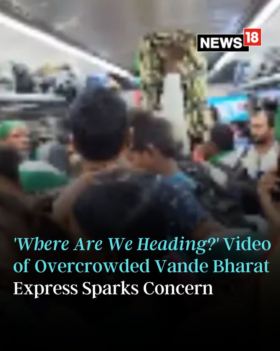 CNNnews18's tweet photo. #Viralvideo shows #VandeBharatExpress flooded like a common train in India, netizens react
#IndianRailways #VandeBharat #OvercrowdedTrain #Viralpost #Trending
https://t.co/y0RexbJelD https://t.co/wx8qCqplG7