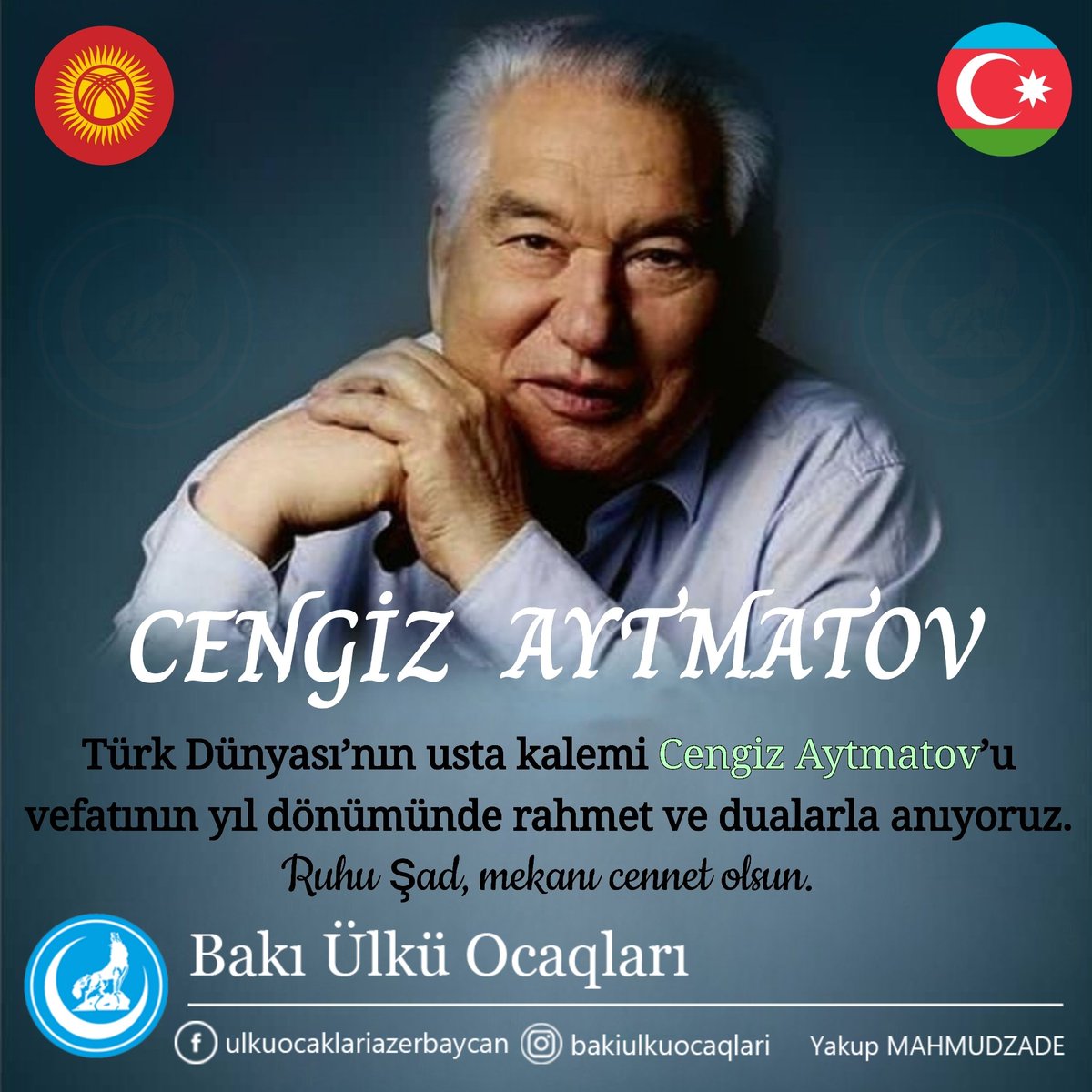 Ədəbiyyatımızdan heç əksik olmayan, Türk Dünyası'nı güclü əsərləriylə dünyaya tanıdan, böyük yazarlarımızdan #CengizAytmatov'u vəfatının il dönümündə rəhmət və dualarla anırıq. Ruhu şad, məkanı cənnət olsun.
#BakıÜlküOcaqları #ÜlküOcaqları #ÜlküOcakları #TürkDünyası