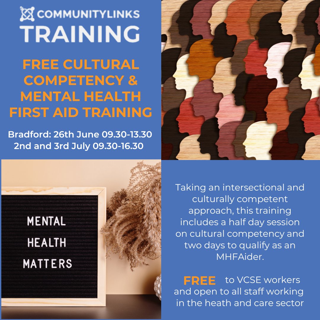 Community Links training FREE 2 and a ½ day training session in Cultural Competency and MHFA training in Bradford on 26th June, 2nd and 3rd July. Open to all Employees, Volunteers and Peers Support Mentors in VCSE and health and social care. To book: ow.ly/Pnm850RZQn9