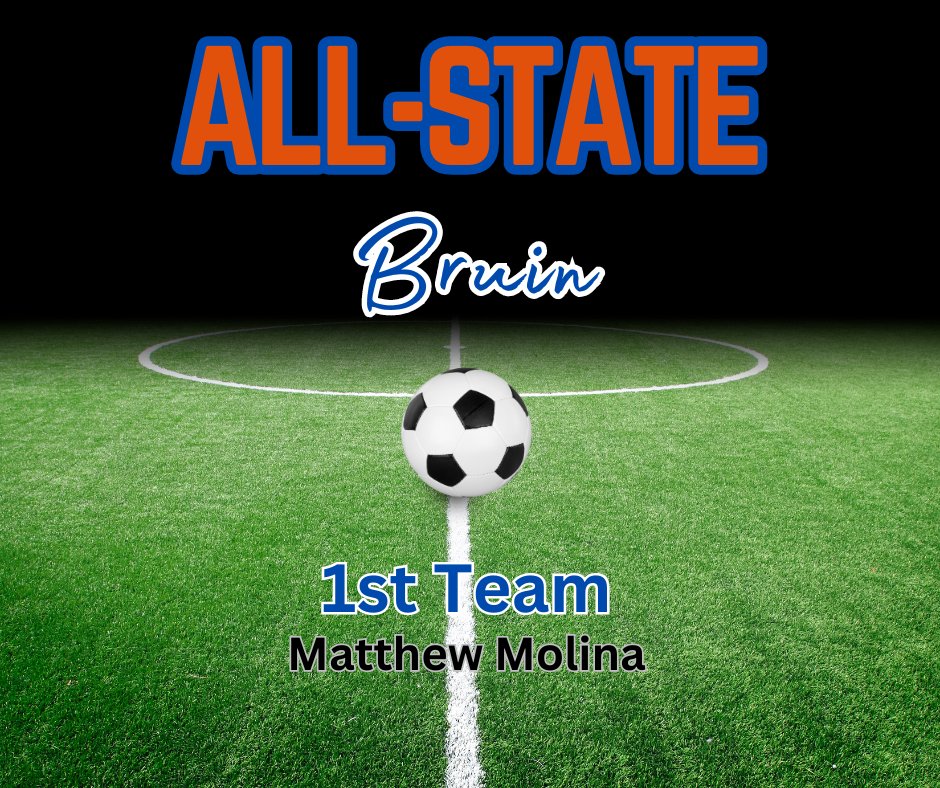 Congratulations, Matthew Molina, on being named to the All-State soccer 1st team! #GoBruins