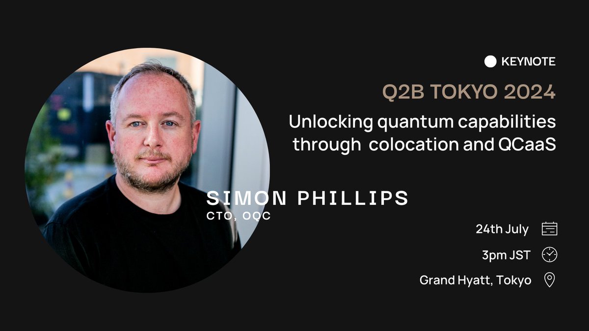 OQC_Tech's tweet photo. We are presenting at #Q2BTokyo! 🗣

Our CTO will be exploring how #Quantum capabilities are being unlocked for enterprises.

🗓 Add a calendar reminder and find out more about the session, here:

https://t.co/W5Q4UO5QCL

#Q2BTokyo2024 #Q2B24 #QuantumEvent #QuantumComputing https://t.co/WcFbeG81NI